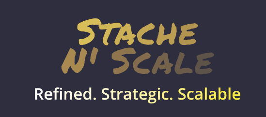 Stache N' Scale Agency Logo: Refined. Strategic. Scalable.